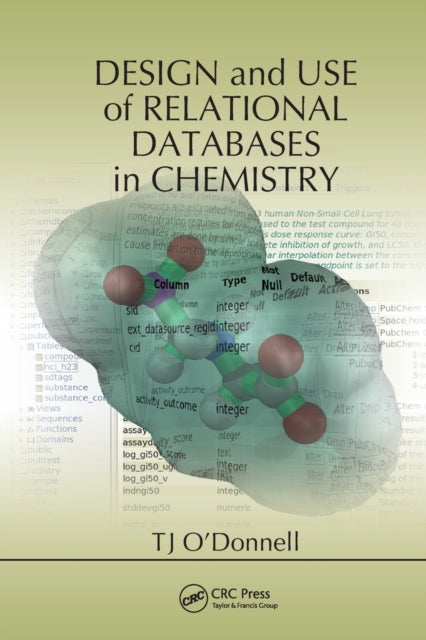 Book cover of: Design and Use of Relational Databases in Chemistry. By: T. J. O'Donnell