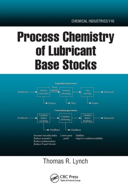 Book cover of: Process Chemistry of Lubricant Base Stocks. By: Thomas R. Lynch
