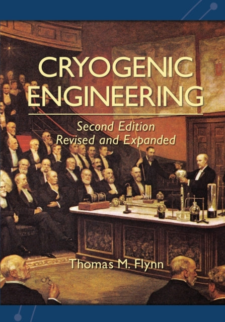 Book cover of: Cryogenic Engineering, Revised and Expanded