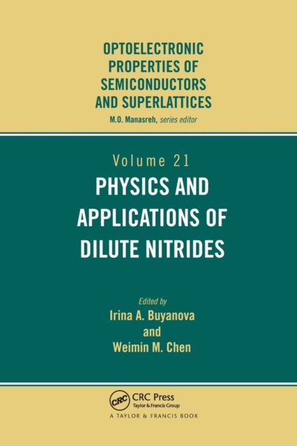Book cover of: Physics and Applications of Dilute Nitrides. By: Irina A. Buyanova