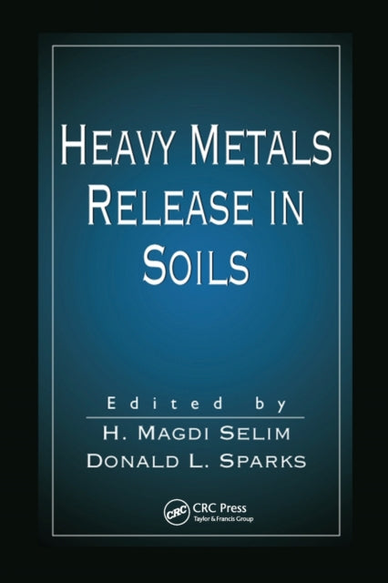 Book cover of: Heavy Metals Release in Soils