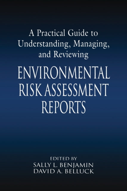 Book cover of: Practical Guide to Understanding, Managing, and Reviewing Environmental Risk Assessment Reports