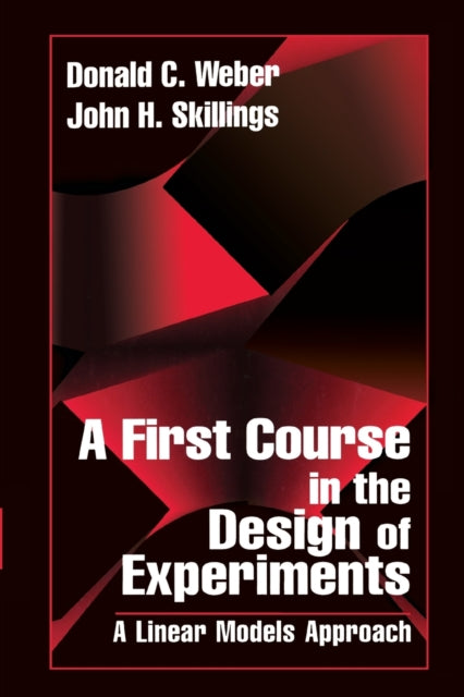 Book cover of: First Course in the Design of Experiments. By: Donald Weber