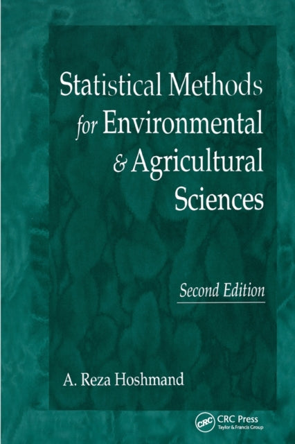 Book cover of: Statistical Methods for Environmental and Agricultural Sciences. By: A. Reza Hoshmand
