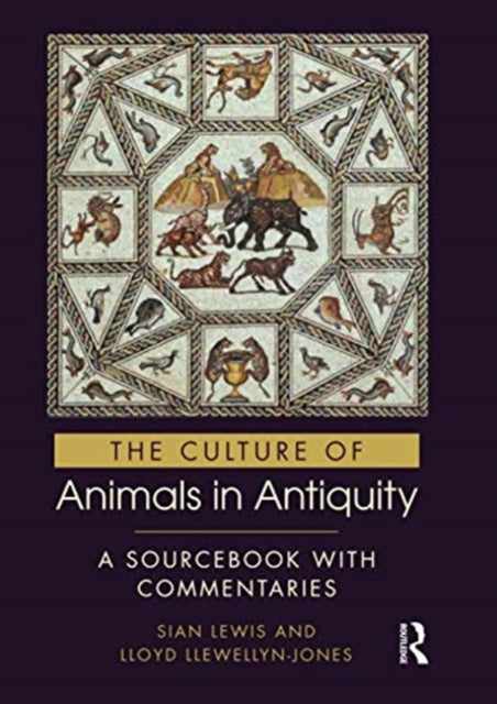 Book cover of: Culture of Animals in Antiquity. By: Siân Lewis