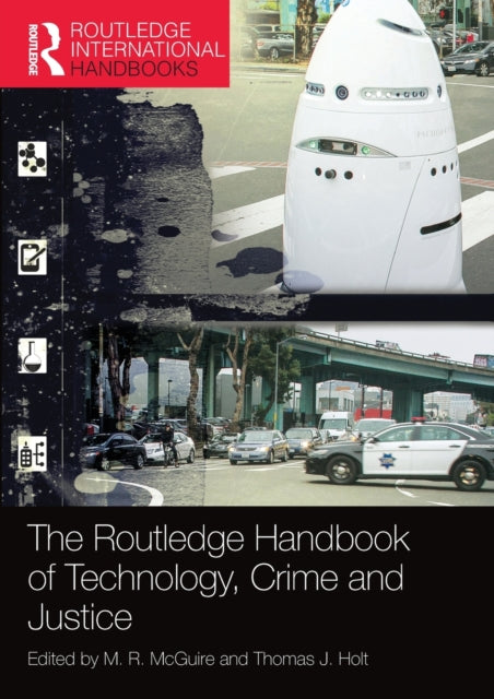 Book cover of: Routledge Handbook of Technology, Crime and Justice