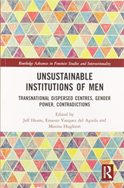 Book cover of: Unsustainable Institutions of Men. By: Jeff Hearn