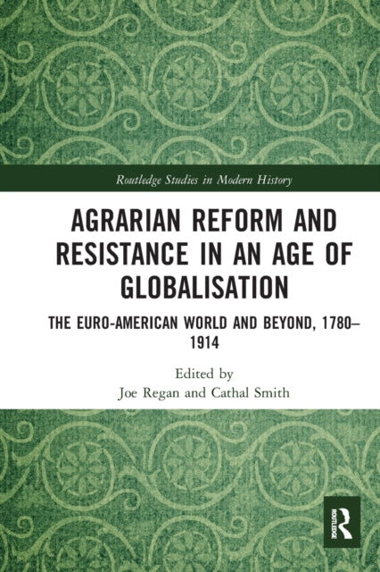 Book cover of: Agrarian Reform and Resistance in an Age of Globalisation. By: Joe Regan