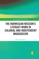 Book cover of: Norwegian Mission?s Literacy Work in Colonial and Independent Madagascar. By: Ellen Vea Rosnes