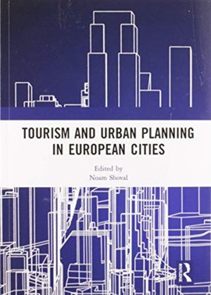 Tourism and Urban Planning in European Cities