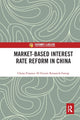 Book cover of: Market-Based Interest Rate Reform in China