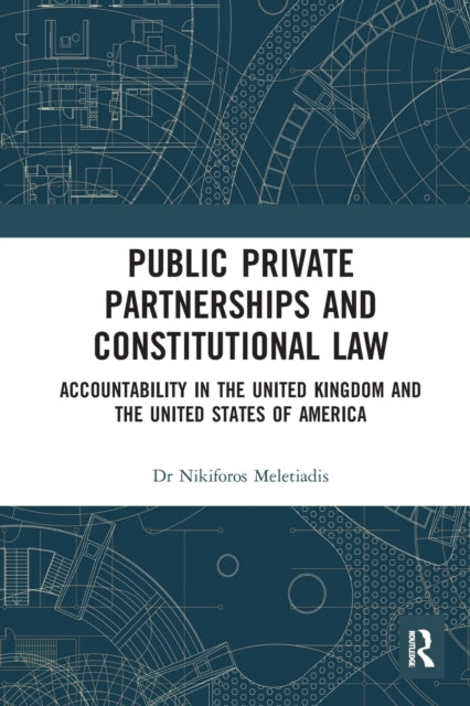 Book cover of: Public Private Partnerships and Constitutional Law