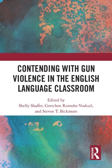 Book cover of: Contending with Gun Violence in the English Language Classroom