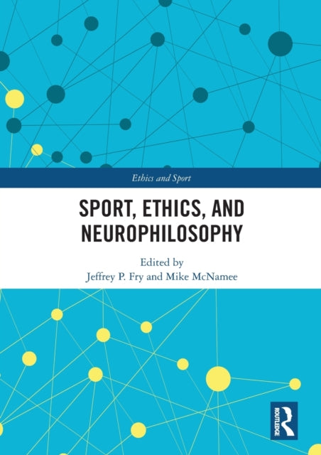 Book cover of: Sport, Ethics, and Neurophilosophy