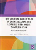 Professional Development in Online Teaching and Learning in Technical Communication