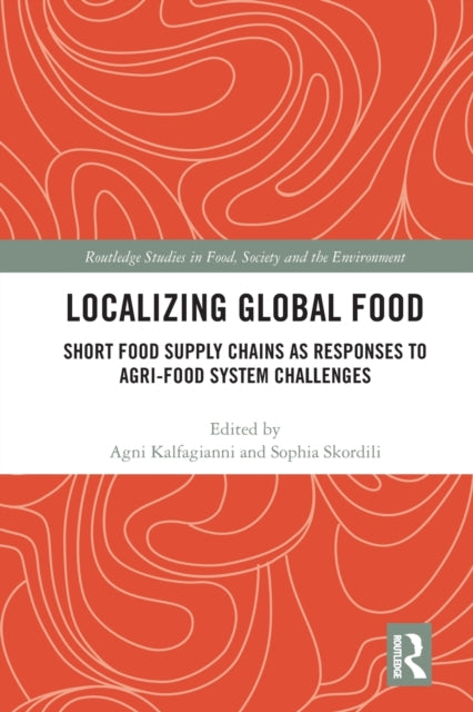 Book cover of: Localizing Global Food