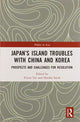 Book cover of: Japan’s Island Troubles with China and Korea. By: Victor Teo