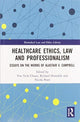 Book cover of: Healthcare Ethics, Law and Professionalism