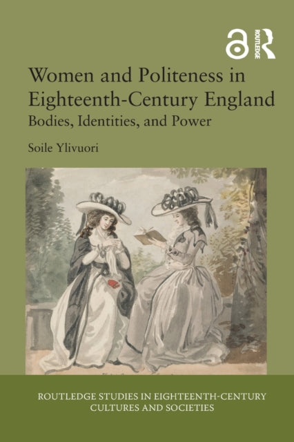Book cover of: Women and Politeness in Eighteenth-Century England. By: Soile Ylivuori