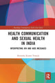 Book cover of: Health Communication and Sexual Health in India. By: Ravindra Kumar Vemula