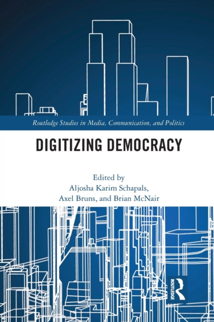 Book cover of: Digitizing Democracy. By: Aljosha Karim Schapals