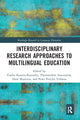 Book cover of: Interdisciplinary Research Approaches to Multilingual Education. By: Vasilia Kourtis-Kazoullis