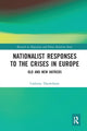 Book cover of: Nationalist Responses to the Crises in Europe. By: Cathrine Thorleifsson