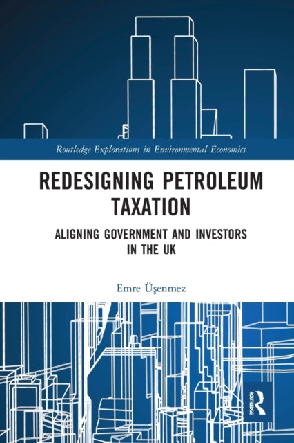 Book cover of: Redesigning Petroleum Taxation