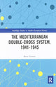 Book cover of: Mediterranean Double-Cross System, 1941-1945. By: Brett E. Lintott