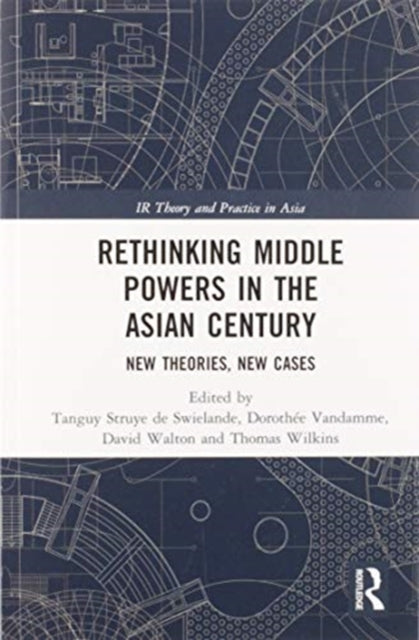 Book cover of: Rethinking Middle Powers in the Asian Century