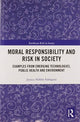 Book cover of: Moral Responsibility and Risk in Society. By: Jessica Nihlén Fahlquist