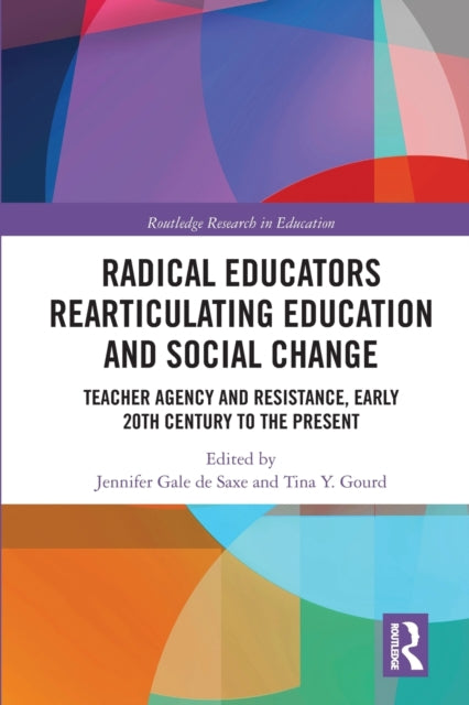 Book cover of: Radical Educators Rearticulating Education and Social Change