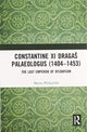 Book cover of: Constantine XI Dragas Palaeologus (1404–1453)