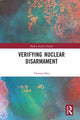 Book cover of: Verifying Nuclear Disarmament. By: Thomas Shea