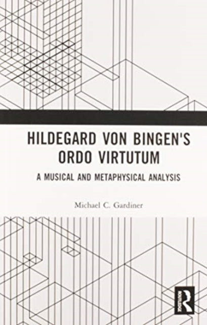 Book cover of: Hildegard von Bingen's Ordo Virtutum. By: Michael Gardiner