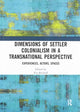 Book cover of: Dimensions of Settler Colonialism in a Transnational Perspective. By: Eva Bischoff