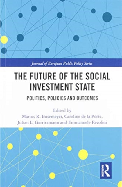 Book cover of: Future of the Social Investment State. By: Marius R. Busemeyer