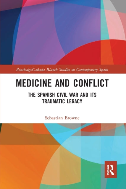 Book cover of: Medicine and Conflict. By: Sebastian Browne