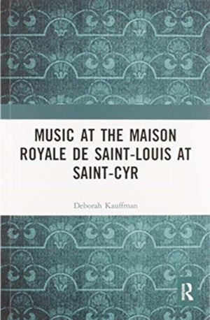 Music at the Maison royale de Saint-Louis at Saint-Cyr