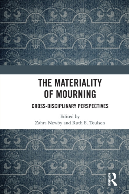 Book cover of: Materiality of Mourning. By: Zahra Newby