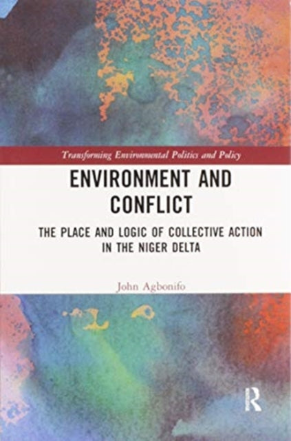 Book cover of: Environment and Conflict. By: John Agbonifo