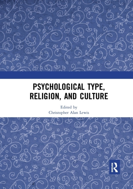 Book cover of: Psychological Type, Religion, and Culture. By: Christopher Alan Lewis