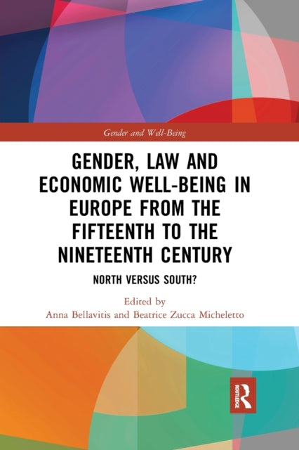 Book cover of: Gender, Law and Economic Well-Being in Europe from the Fifteenth to the Nineteenth Century