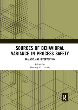 Sources of Behavioral Variance in Process Safety