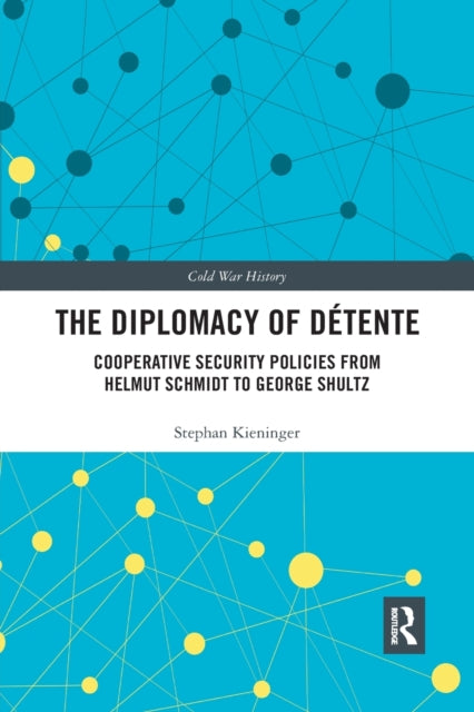 Book cover of: Diplomacy of Detente. By: Stephan Kieninger