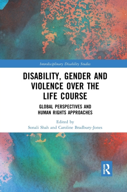 Book cover of: Disability, Gender and Violence over the Life Course. By: Sonali Shah