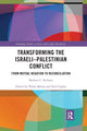 Book cover of: Transforming the Israeli-Palestinian Conflict. By: Herbert C. Kelman