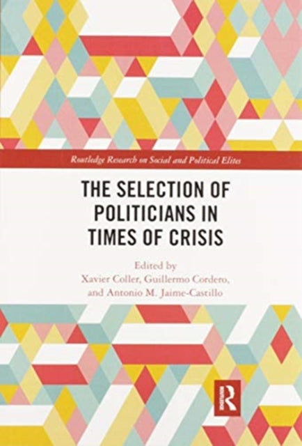 Book cover of: Selection of Politicians in Times of Crisis