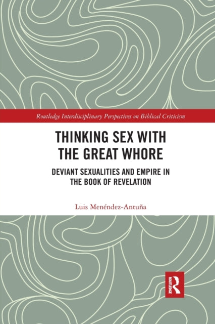 Book cover of: Thinking Sex with the Great Whore. By: Luis Menéndez-Antuña