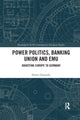 Book cover of: Power Politics, Banking Union and EMU. By: Shawn Donnelly